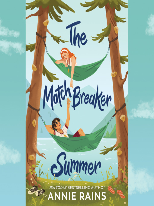 Title details for The Matchbreaker Summer by Annie Rains - Available